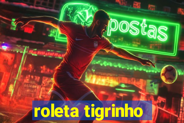 roleta tigrinho